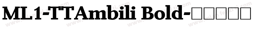 ML1-TTAmbili Bold字体转换